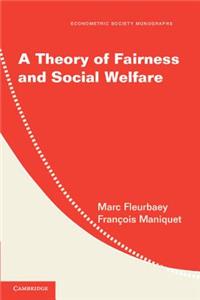 Theory of Fairness and Social Welfare