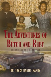 Adventures of Butch and Ruby: Chronicles of a Caregiver