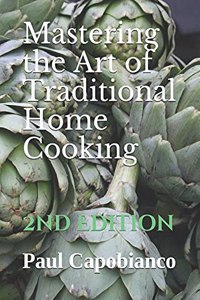 Mastering the Art of Traditional Home Cooking