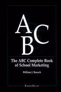 ABC Complete Book of School Marketing