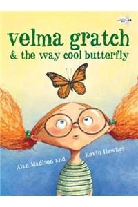 Velma Gratch & the Way Cool Butterfly