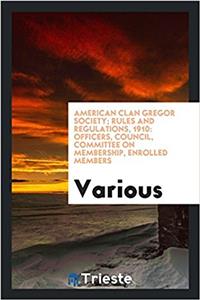 American Clan Gregor Society; Rules and Regulations, 1910