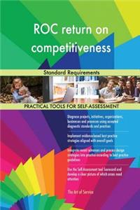 ROC return on competitiveness Standard Requirements