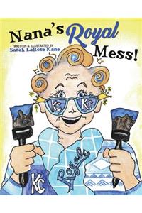 Nana's Royal Mess