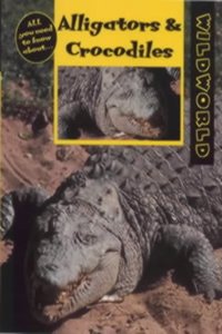 Alligators and Crocodiles (Wild World S.) Hardcover