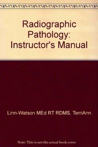 Radiographic Pathology: Instructor's Manual