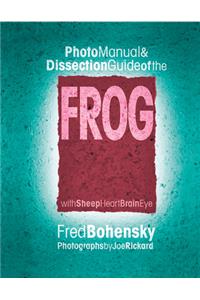 Frog: Photomanual and Dissection Guide