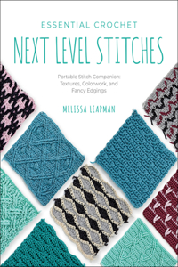 Essential Crochet Next-Level Stitches