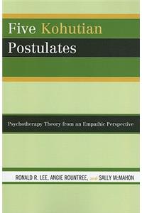 Five Kohutian Postulates
