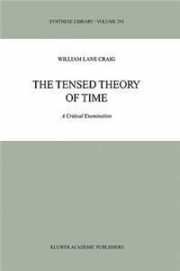 The Tensed Theory of Time