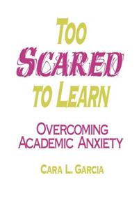 Too Scared to Learn