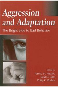 Aggression and Adaptation