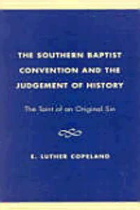 The Southern Baptist Convention and the Judgment of History