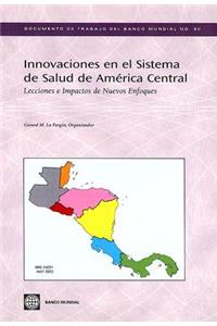 Innovaciones En El Sistema de Salud de America Central
