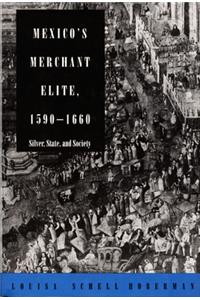Mexico's Merchant Elite, 1590-1660