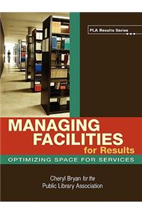 Managing Facilities for Results