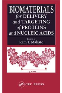 Biomaterials for Delivery and Targeting of Proteins and Nucleic Acids
