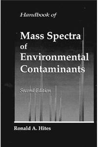 Handbook of Mass Spectra of Environmental Contaminants