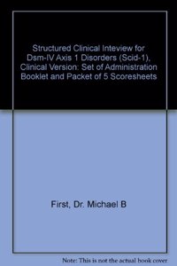 Structured Clinical Inteview for Dsm-IV Axis 1 Disorders (Scid-1), Clinical Version