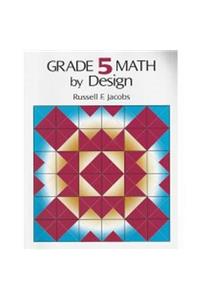 Grade 5 Math - By Design: Years 4-5