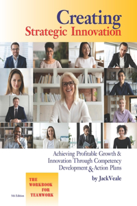 Creating Strategic Innovation 5th Edition