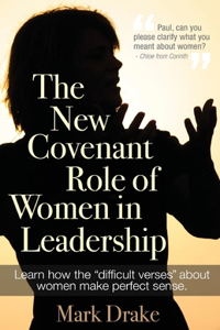 New Covenant Role of Women in Leadership