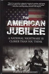 American Jubilee, A National Nightmare is Closer Thank You Think