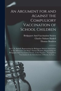 Argument for and Against the Compulsory Vaccination of School Children