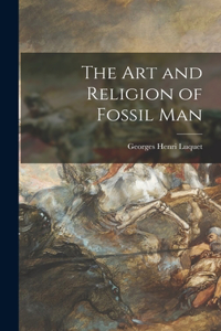 Art and Religion of Fossil Man