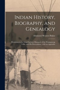 Indian History, Biography, and Genealogy