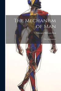 Mechanism of Man