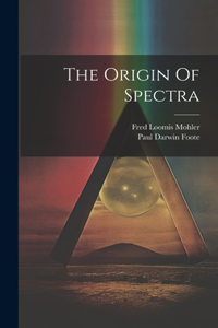 Origin Of Spectra