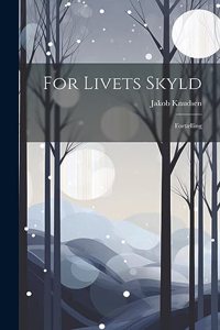 For Livets Skyld