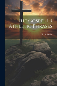 Gospel in Athletic Phrases