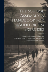 School Assembly, a Handbook for Auditorium Exercises