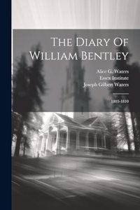 The Diary Of William Bentley