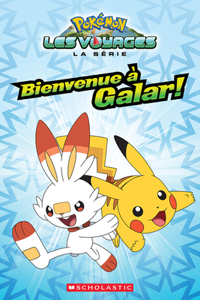 Pokémon: La Série Les Voyages: Bienvenue À Galar!
