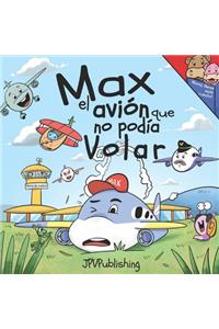 Max, el Avión que No Podía Volar