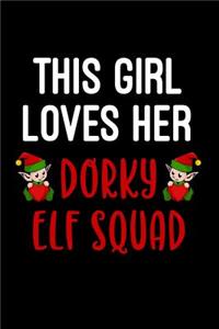 This Girl Loves Her Dorky Elf Squad