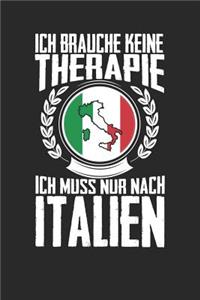 Ich brauche keine Therapie ich muss nur nach Italien