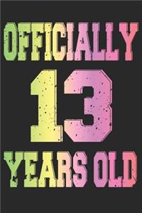 Officially 13 Years Old