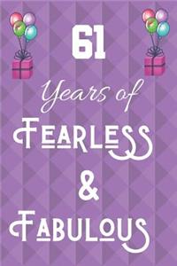 61 Years of Fearless & Fabulous