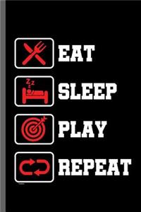 Eat Sleep Play Repeat