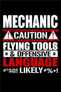 Mechanic Caution Flying Tools and Offensive Language Likely