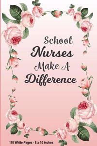 School Nurses Make A Difference 110 White Pages 8x10 inches