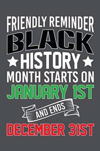 Friendly Reminder Black History Month Starts On January 1st And Ends December 31st