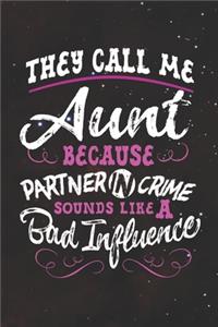 They Call Me Aunt Because Partner In Crime Sounds Like A Bad Influence