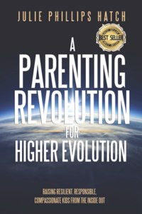 Parenting Revolution for Higher Evolution