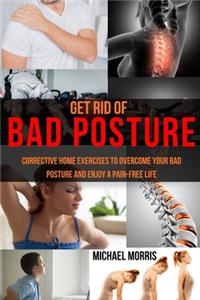 Get Rid of Bad Posture