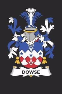 Dowse: Dowse Coat of Arms and Family Crest Notebook Journal (6 x 9 - 100 pages)